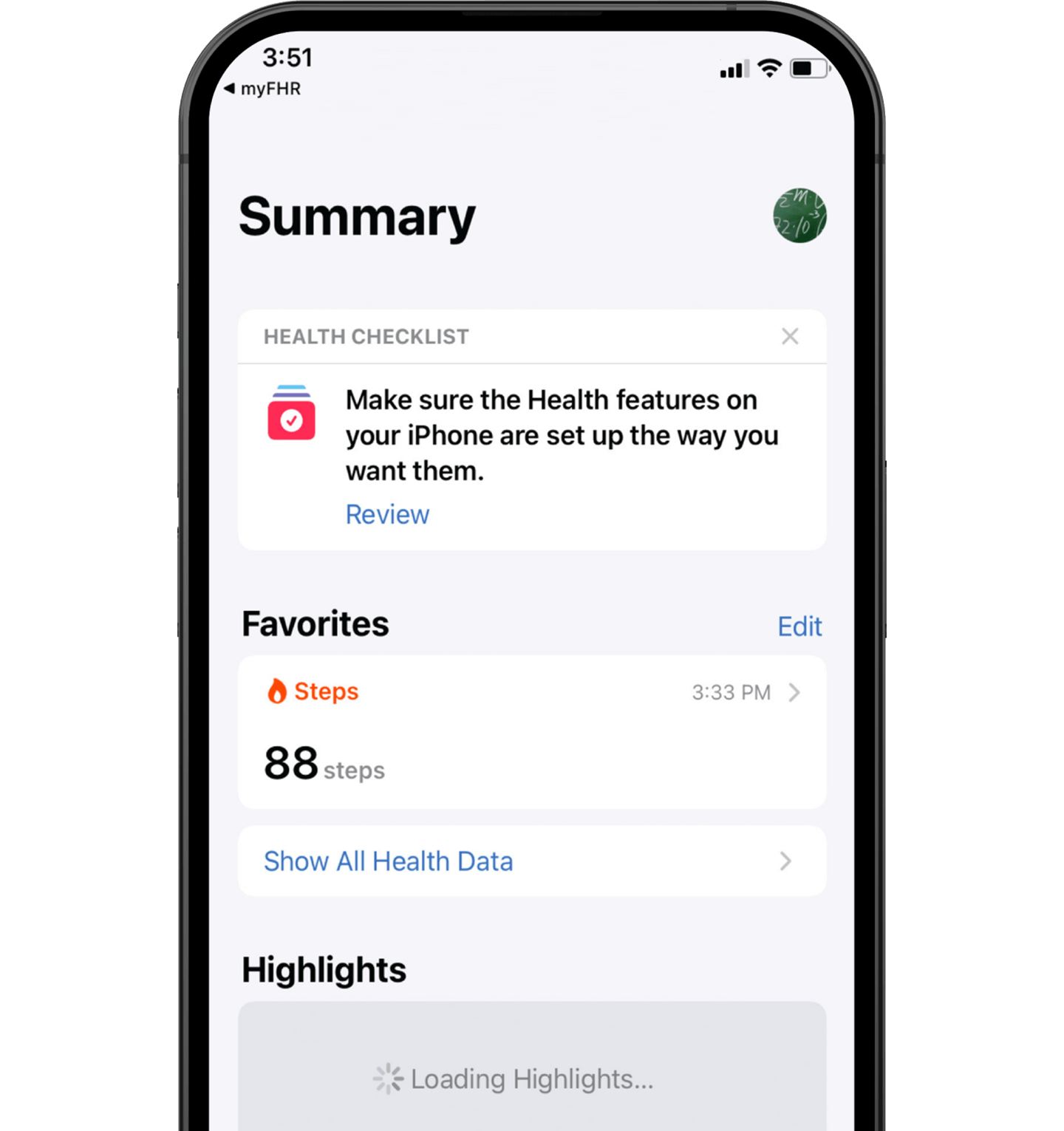 A phone showing an app screen from myFHR. It shows a health checklist with a message: Make sure the Health features on your iPhone are set up the way you want them. It also shows the user's favorite data and highlights