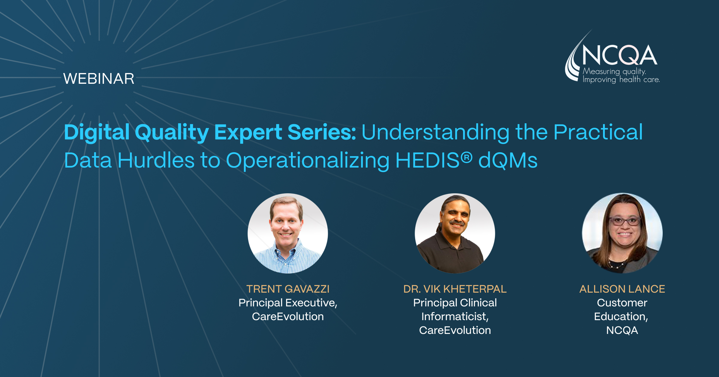 NCQA Webinar featuring CareEvolution speakers Trent Gavazzi, Vik Kheterpal, and Allison Lance